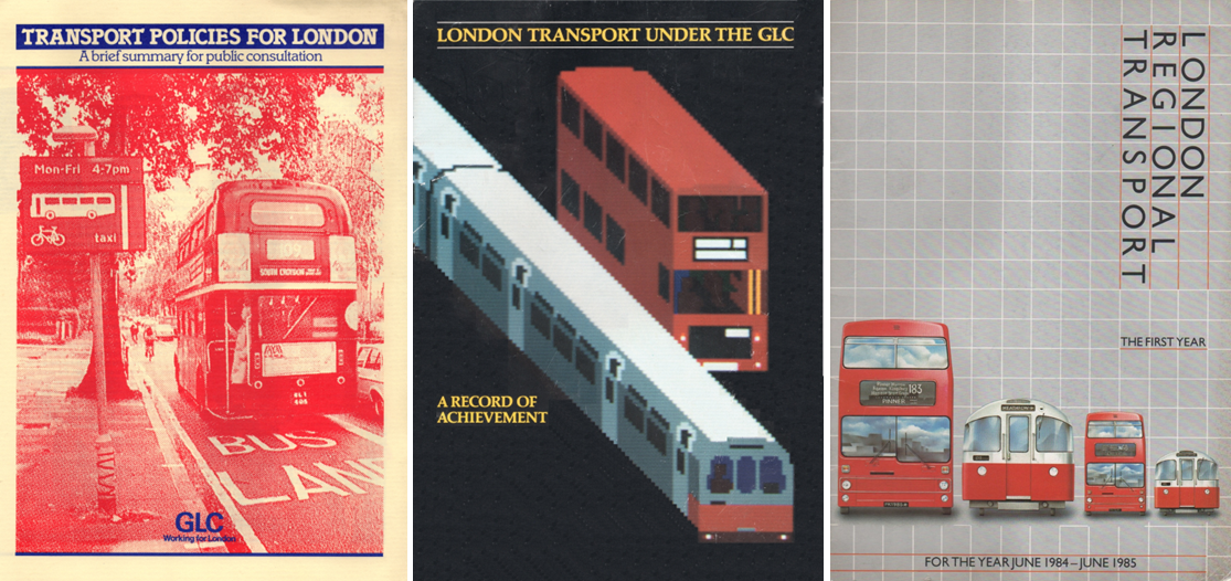 The covers of three documents produced by the GLC: Transport Policies for London; London Transport Under the GLC, a Record of Achievement; and London Regional Transport, the First Year.  The latter is a GLC critique of LRT, which took over control of London's buses and underground from the GLC in 1984.